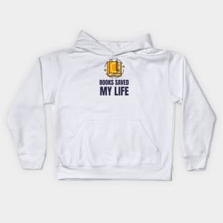 Books Saved My Life Kids Hoodie